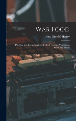 War Food: Practical and Economical Methods of K... 1017886946 Book Cover