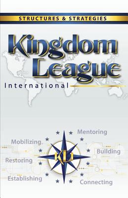 Kingdom League International: Structures & Stra... 1514673355 Book Cover
