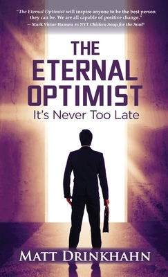 The Eternal Optimist: It's Never Too Late B0CX7VQQBC Book Cover