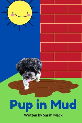 Pup in Mud 1735413054 Book Cover