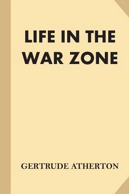 Life in the War Zone 1539550699 Book Cover