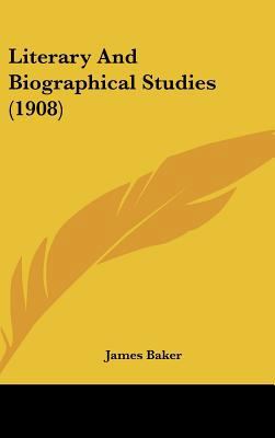 Literary and Biographical Studies (1908) 1437226264 Book Cover