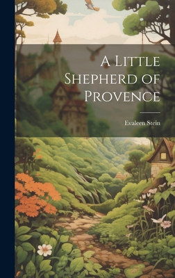 A Little Shepherd of Provence 1019768053 Book Cover