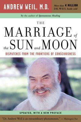 The Marriage of the Sun and Moon: Dispatches fr... 0618479058 Book Cover