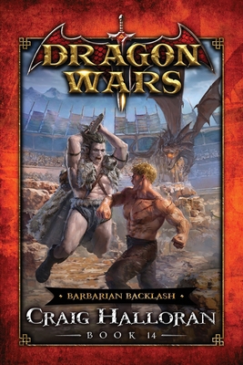 Barbarian Backlash: Dragon Wars - Book 14 Book Cover