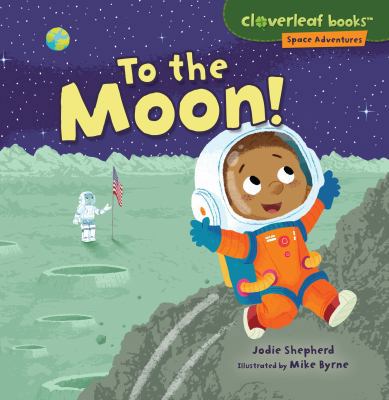 To the Moon! 1512430854 Book Cover