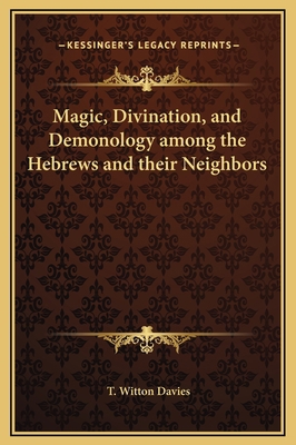 Magic, Divination, and Demonology among the Heb... 1169262279 Book Cover