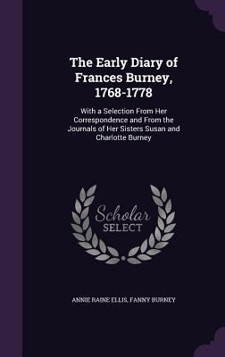 The Early Diary of Frances Burney, 1768-1778: W... 1359918469 Book Cover
