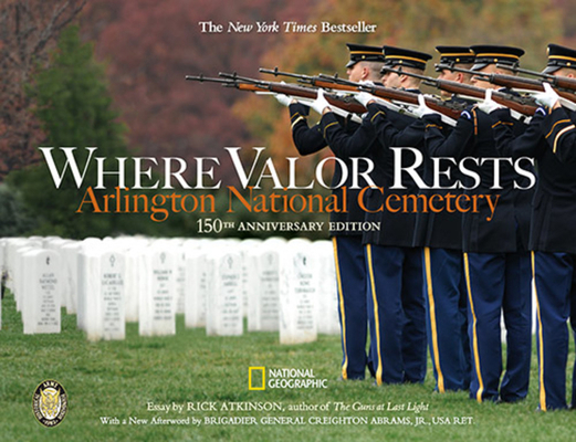 Where Valor Rests: Arlington National Cemetery 1426214812 Book Cover