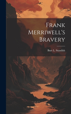 Frank Merriwell's Bravery 1020818808 Book Cover