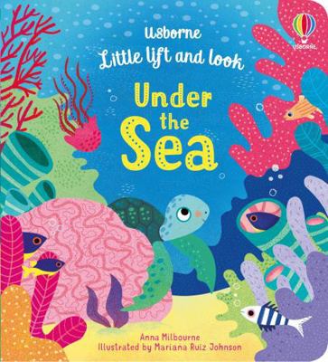 Little Lift and Look Under the Sea 1474952968 Book Cover