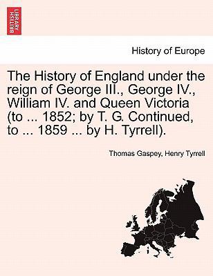 The History of England under the reign of Georg... 1241468583 Book Cover