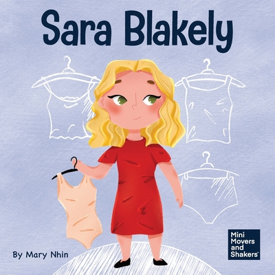 Sara Blakely: A Kid's Book About Redefining Wha... 1637313322 Book Cover