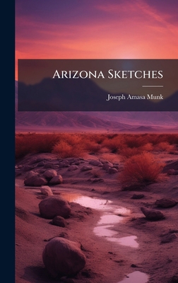 Arizona Sketches 1023953218 Book Cover