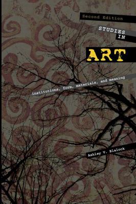 Studies in Art: Institutions, Form, Materials, ... 146524283X Book Cover