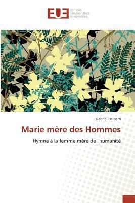 Marie Mère Des Hommes [French] 6131559511 Book Cover