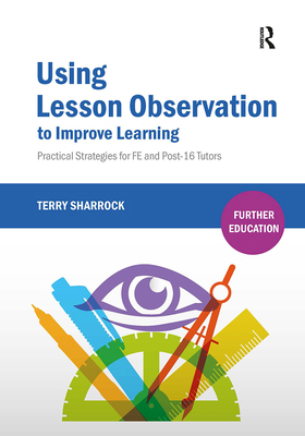 Using Lesson Observation to Improve Learning: P... 1912096390 Book Cover