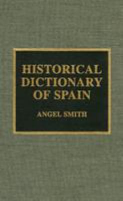 Historical Dictionary of Spain 0810830809 Book Cover