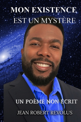 Mon existence est un Mystère. [French] B0CLZ2S91R Book Cover