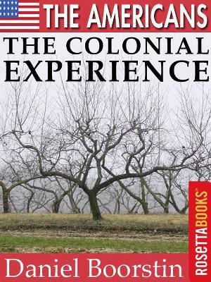 The Americans, The Colonial Experience B0006AVJK4 Book Cover