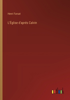 L'Église d'aprés Calvin [French] 3385049318 Book Cover