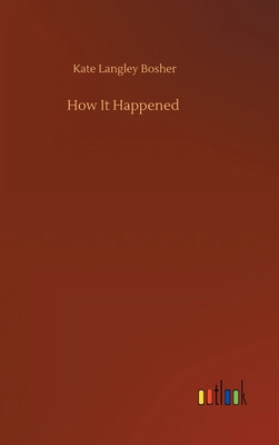 How It Happened 3734095956 Book Cover