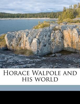 Horace Walpole and His World 1174871733 Book Cover