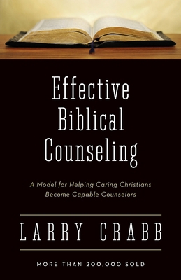 Effective Biblical Counseling: A Model for Help... 0310173396 Book Cover