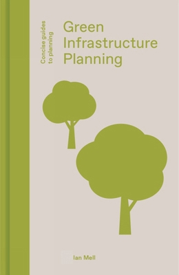 Green Infrastructure Planning: Reintegrating La... 1848222750 Book Cover