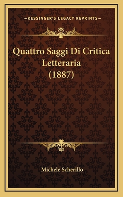 Quattro Saggi Di Critica Letteraria (1887) [Italian] 1169061168 Book Cover