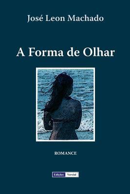 A Forma de Olhar [Portuguese] 1980426902 Book Cover