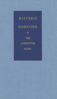 Historic Concord and the Lexington Fight 0876450974 Book Cover