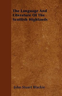 The Language And Literature Of The Scottish Hig... 1446024385 Book Cover