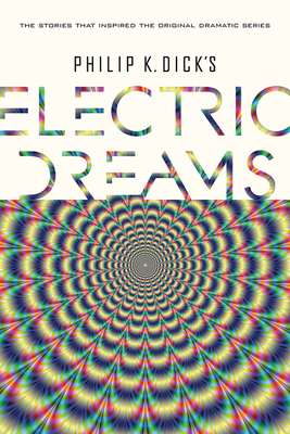 Philip K. Dick's Electric Dreams 1328995062 Book Cover