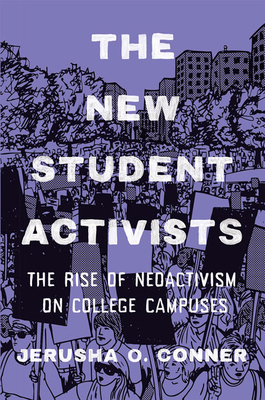 The New Student Activists: The Rise of Neoactiv... 1421436671 Book Cover