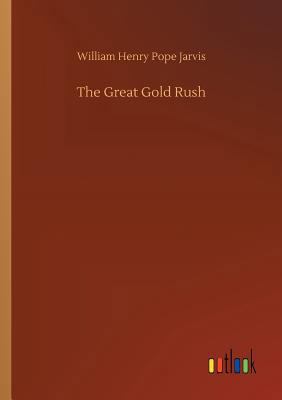The Great Gold Rush 373269903X Book Cover