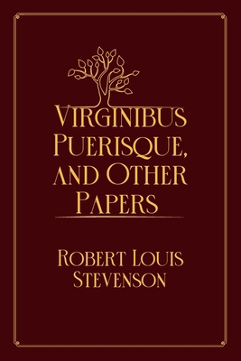 Virginibus Puerisque, and Other Papers: Red Pre... Book Cover