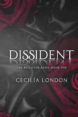 Dissident: Part One in the Bellator Saga 1508530955 Book Cover