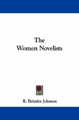 The Women Novelists 1432546759 Book Cover