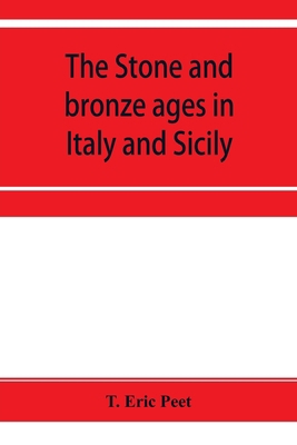 The stone and bronze ages in Italy and Sicily 9353954770 Book Cover