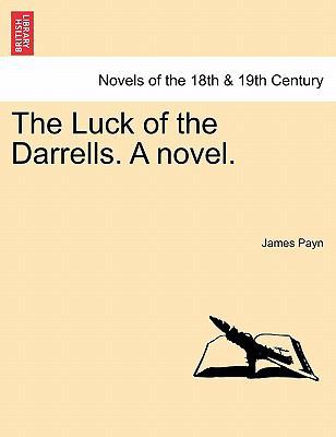 The Luck of the Darrells. a Novel. 1241205183 Book Cover