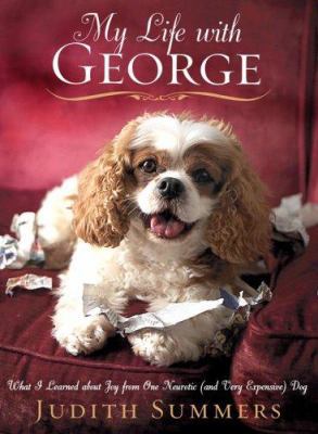 My Life with George: What I Learned about Joy f... 1401322441 Book Cover