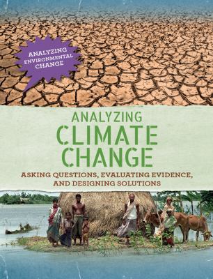 Analyzing Climate Change: Asking Questions, Eva... 1502639386 Book Cover