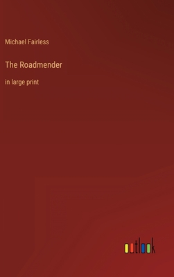 The Roadmender: in large print 3368303317 Book Cover