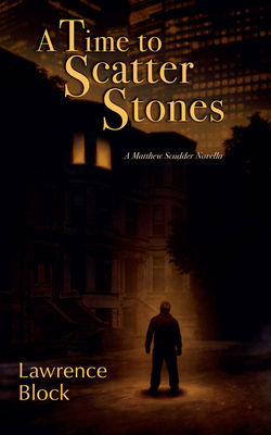 A Time to Scatter Stones: A Matthew Scudder Nov... 1721336176 Book Cover