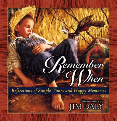 Remember When: Reflections of Simple Times and ... 0736908544 Book Cover