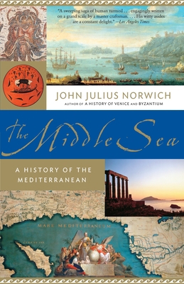 The Middle Sea: A History of the Mediterranean 1400034280 Book Cover