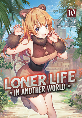 Loner Life in Another World (Light Novel) Vol. 10            Book Cover