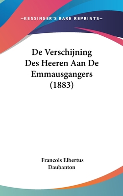de Verschijning Des Heeren Aan de Emmausgangers... [Chinese] 1161261141 Book Cover