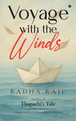 Voyage With the Winds: Author of Thapathi's Tale B0FW543SR8 Book Cover